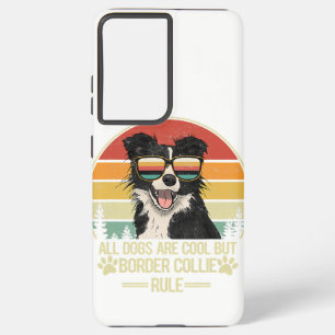 all dogs are cool but border collie rule samsung galaxy case