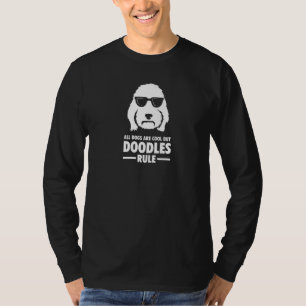 All Dogs Are Cool But Doodles Rule Labradoodle Gol T-Shirt