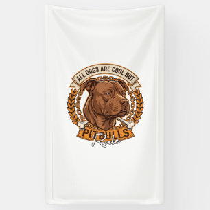 All Dogs Are Cool But Pitbulls Rule Dog Chain Bone Banner