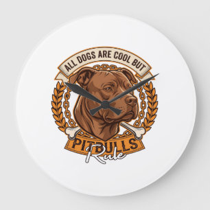 All Dogs Are Cool But Pitbulls Rule Dog Chain Bone Large Clock