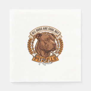 All Dogs Are Cool But Pitbulls Rule Dog Chain Bone Napkin