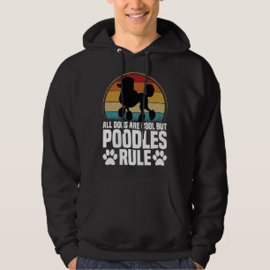 All Dogs Are Cool But Poodles Rule I Dog Lover Gif Hoodie