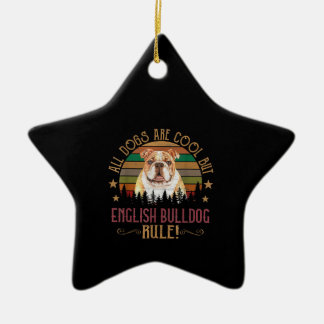 All dogs Art Cool But English Bulldogs Rule Ceramic Tree Decoration