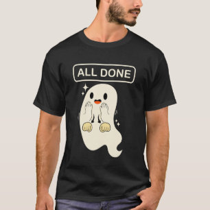 All Done Sign Language Speech Pathology SPED Teach T-Shirt