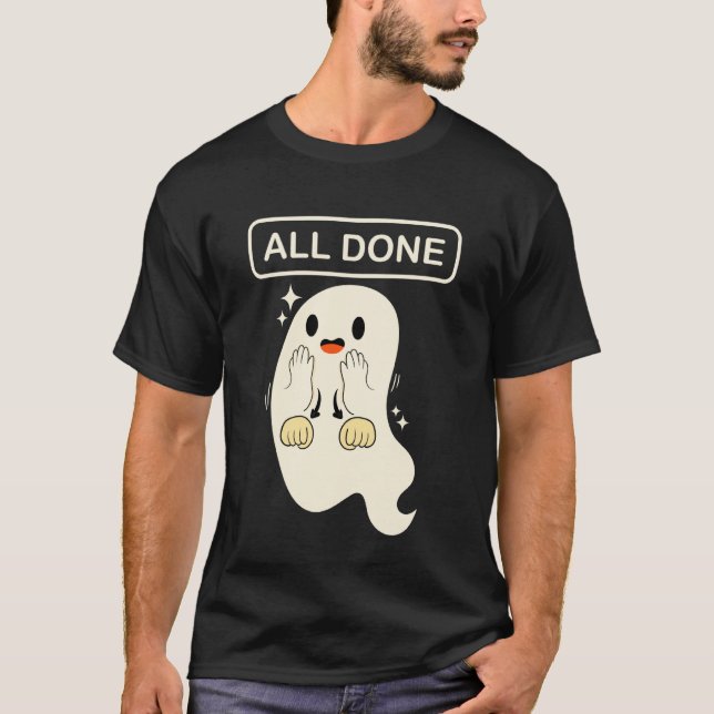 All Done Sign Language Speech Pathology SPED Teach T-Shirt (Front)