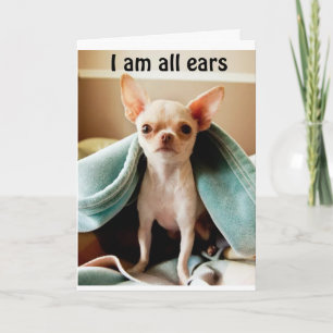 ALL EARS TO HEAR ABOUT YOUR  *NEW HOME* CARD