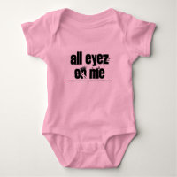 All Eyez On Me Baby Bodysuit