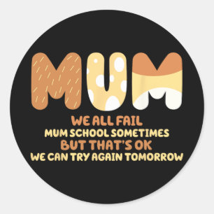 All Fail Mum School Mom Gifts Mother Day Mom Quote Classic Round Sticker