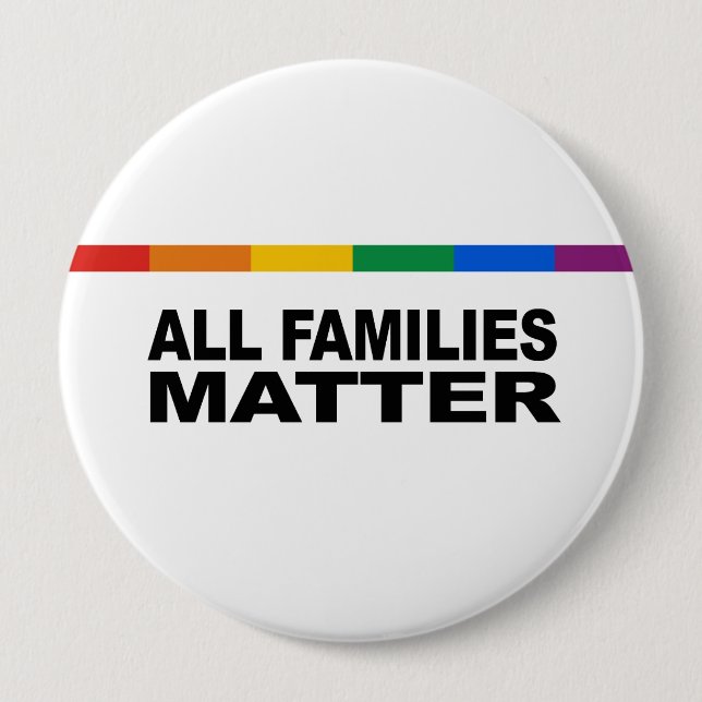 All families matter 10 cm round badge (Front)