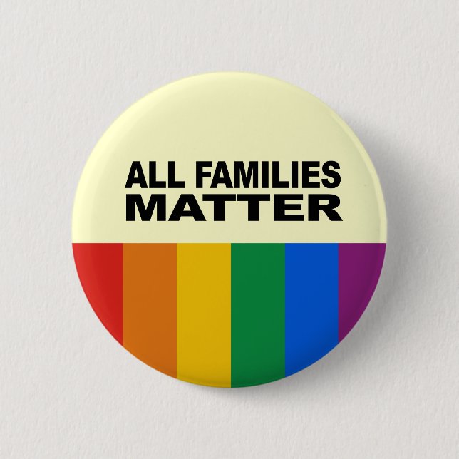 All families matter 6 cm round badge (Front)