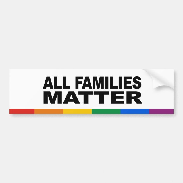 All families matter bumper sticker (Front)