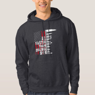 All Faster Than Dialing 911 American Flag Gun Hoodie