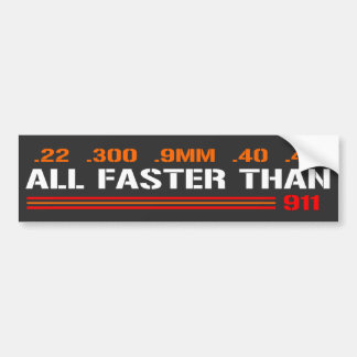 All Faster Than Dialing 911 | Gun Rights  Bumper Sticker
