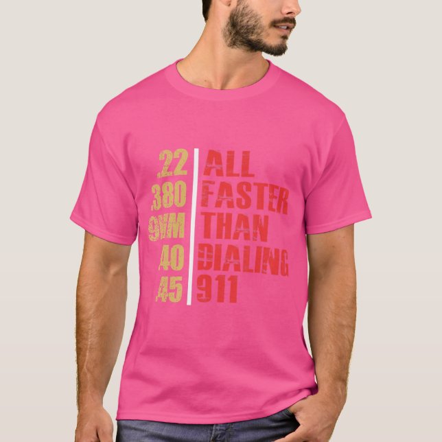 All Faster Than Dialling 911 2Nd Amendment Gun Lov T-Shirt (Front)