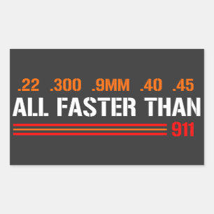 All Faster Than Dialling 911   Gun Rights  Rectangular Sticker