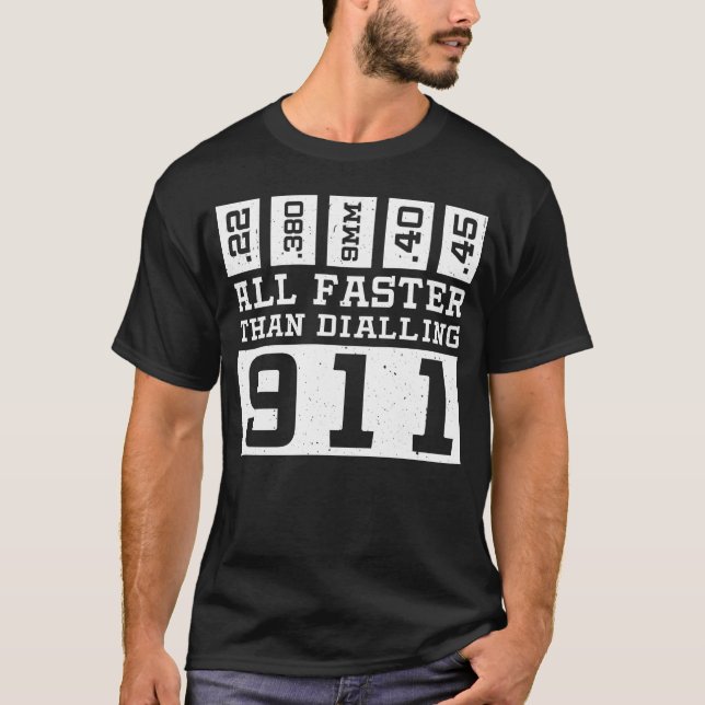 All Faster Than Dialling 911 T-Shirt (Front)