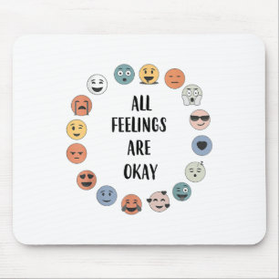 All Feelings Are Okay School Teacher Psychologist  Mouse Mat