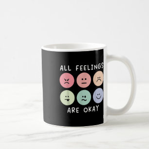 All Feelings Are Okay Suicide Awareness Mental Hea Coffee Mug