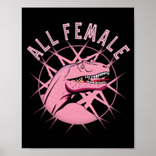 All Female - Dinosaur Lovers Poster