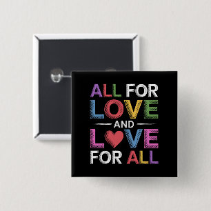 All For Love And Love For All Pride Month LGBTQ 15 Cm Square Badge