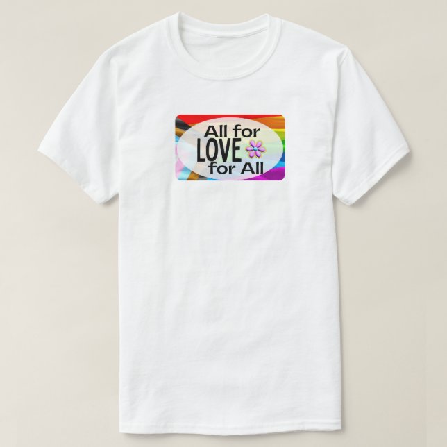 All for Love...Love for All T-Shirt (Design Front)