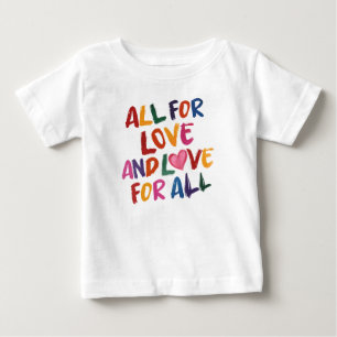 All For Love Quote, Rainbow Typography, Positive T Baby T-Shirt