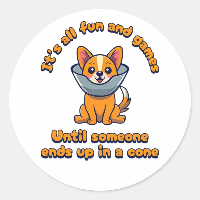 All Fun And Games Until Someone Ends Up In A Cone Classic Round Sticker (Front)