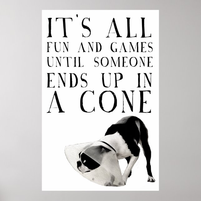 All fun & games until someone ends up in a cone poster (Front)