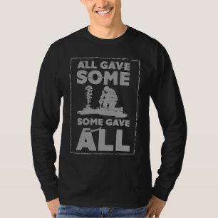All Game Some Some Gave All Cool Military Patrioti T-Shirt