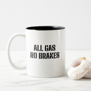 All Gas No Brakes Two-Tone Coffee Mug