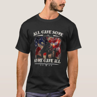 All Gave Some Gave All For Veteran Day Memori T-Shirt