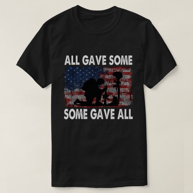 All Gave Some Gave All Shirt  (Design Front)