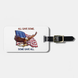 ALL GAVE SOME. SOME GAVE ALL AMERICAN FLAG & EAGLE LUGGAGE TAG