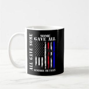 All Gave Some Some Gave All Flag Veteran Memorial Coffee Mug