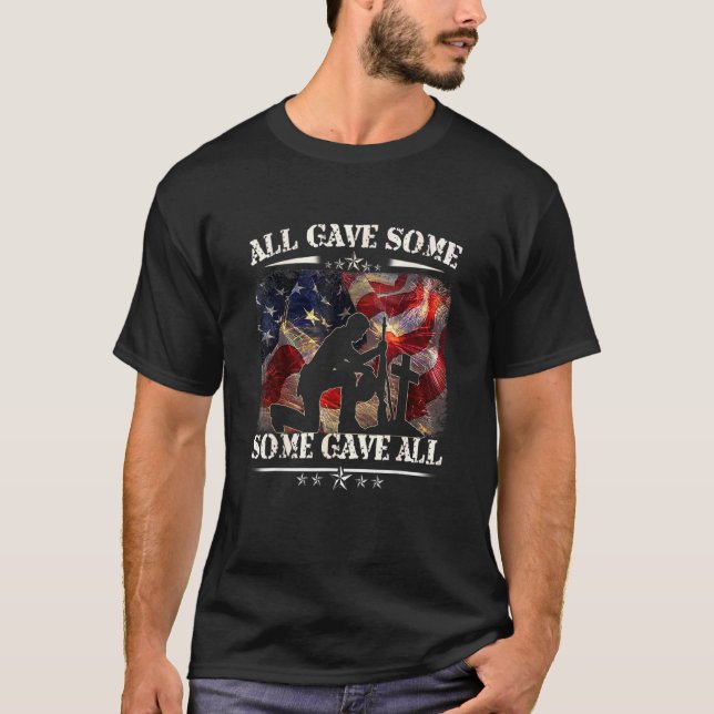 All Gave Some Some Gave All For Veteran Day Memori T-Shirt (Front)