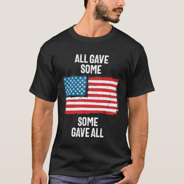 All Gave Some Some Gave All - Memorial Day T-Shirt (Front)