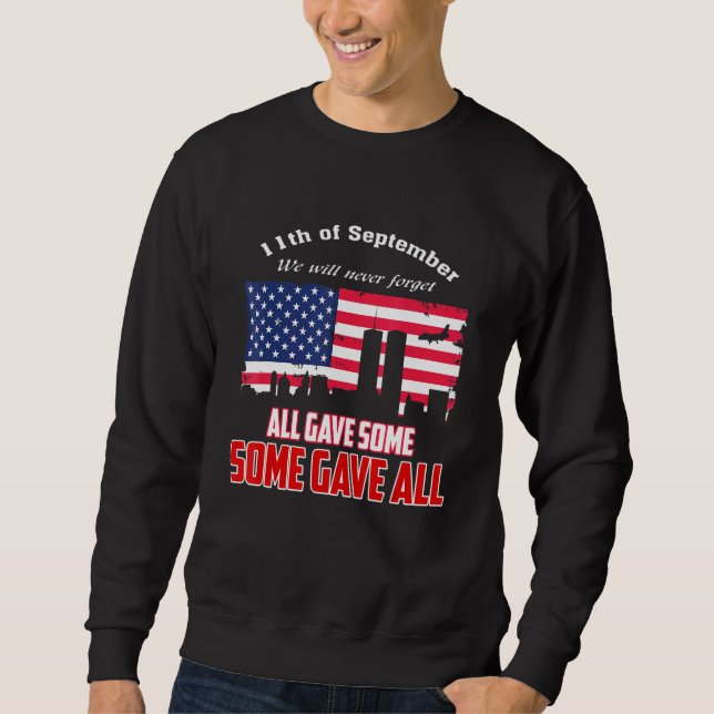 All Gave Some Some Gave All Sweatshirt (Front)