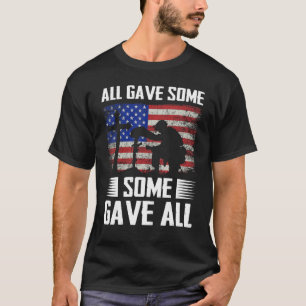 All Gave Some Some Gave All T-Shirt