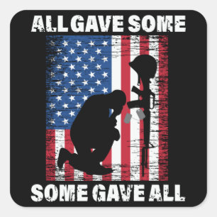 All Gave Some , Some Gave All - USA Army Square Sticker
