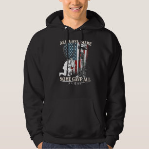 All Gave Some Some Gave All  Veteran & Memorial's  Hoodie