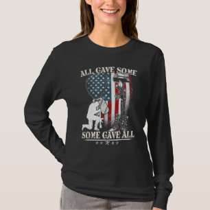 All Gave Some Some Gave All Veteran & Memorial's T-Shirt