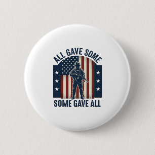 All Gave Some Some Gave All Veteran Tribute Design 6 Cm Round Badge