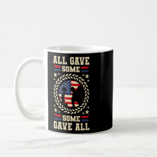 All Gave Some Some Gave All Veteran's Day Coffee Mug