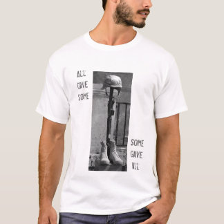 All Gave Some T-Shirt