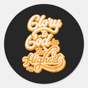 All Glory To God In The Highest Luke 2_14 Praise C Classic Round Sticker