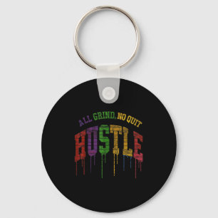 All Grind No Quit Graphic Design-motivational Quot Key Ring
