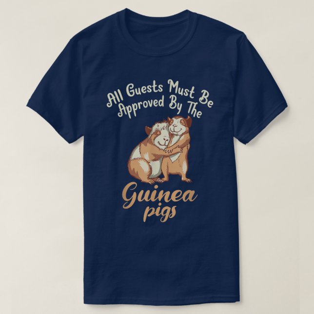 All Guests Must Be Approved By The Cute Guinea Pig T-Shirt (Design Front)