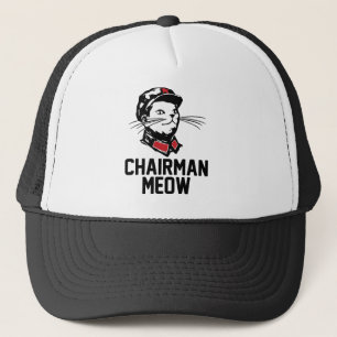 All hail Chairman Meow Trucker Hat