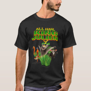 All Hail King Julien characters all hail king juli T-Shirt
