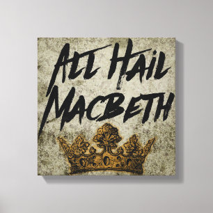 All Hail Macbeth Canvas Print